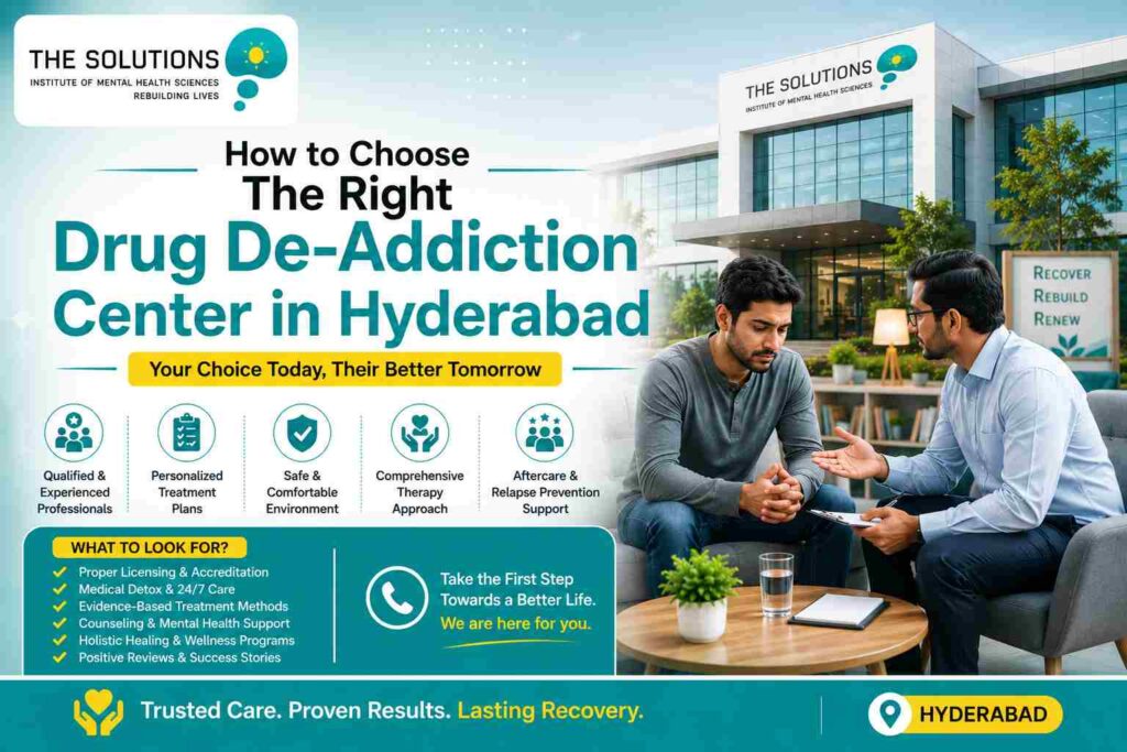How to Choose The Right Drug De-Addiction Center In Hyderabad