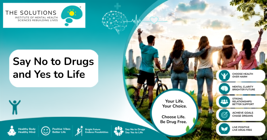 Say No to Drugs and Yes to Life