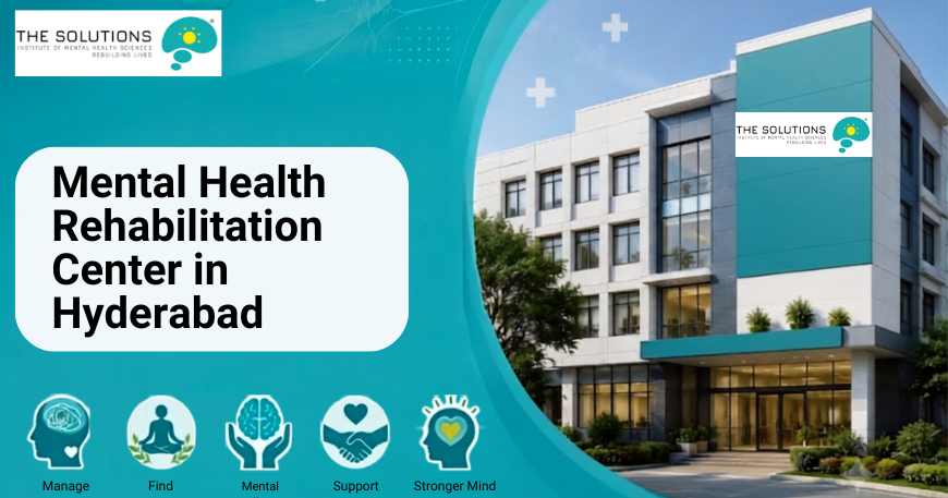 Mental Health Rehabilitation Center in Hyderabad