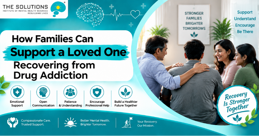 How Families Can Support a Loved One Recovering from Drug Addiction