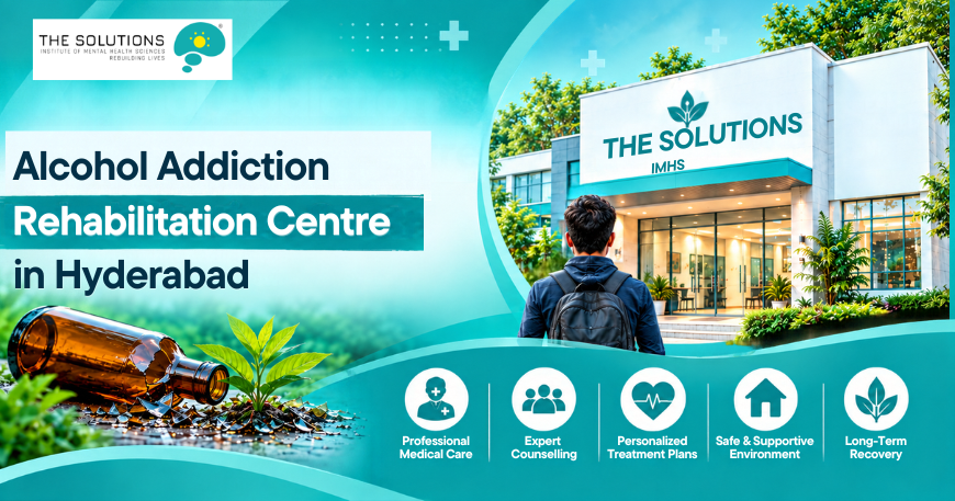 Alcohol Addiction Rehabilitation Centre in Hyderabad